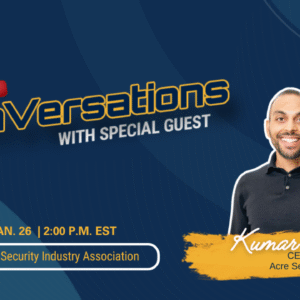 DonVersations With Special Guest Kumar Sokka Monday, Jan. 26, 2 p.m. EST LinkedIn: Security Industry Association