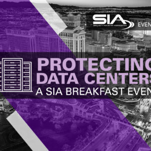 Protecting Data Centers: A SIA Breakfast Event