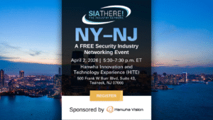 SIAThere! NY-NJ A Free Security Industry Networking Event April 2, 2026, 5:30 p.m. ET Teaneck, NJ Sponsored by Hanwha Vision