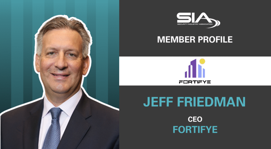 SIA Member Profile: Fortifye CEO:Jeff Friedman