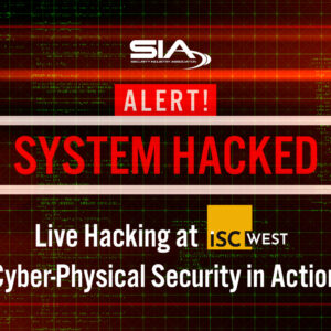 Live Hacking at ISC West: Cyber-Physical Security in Action