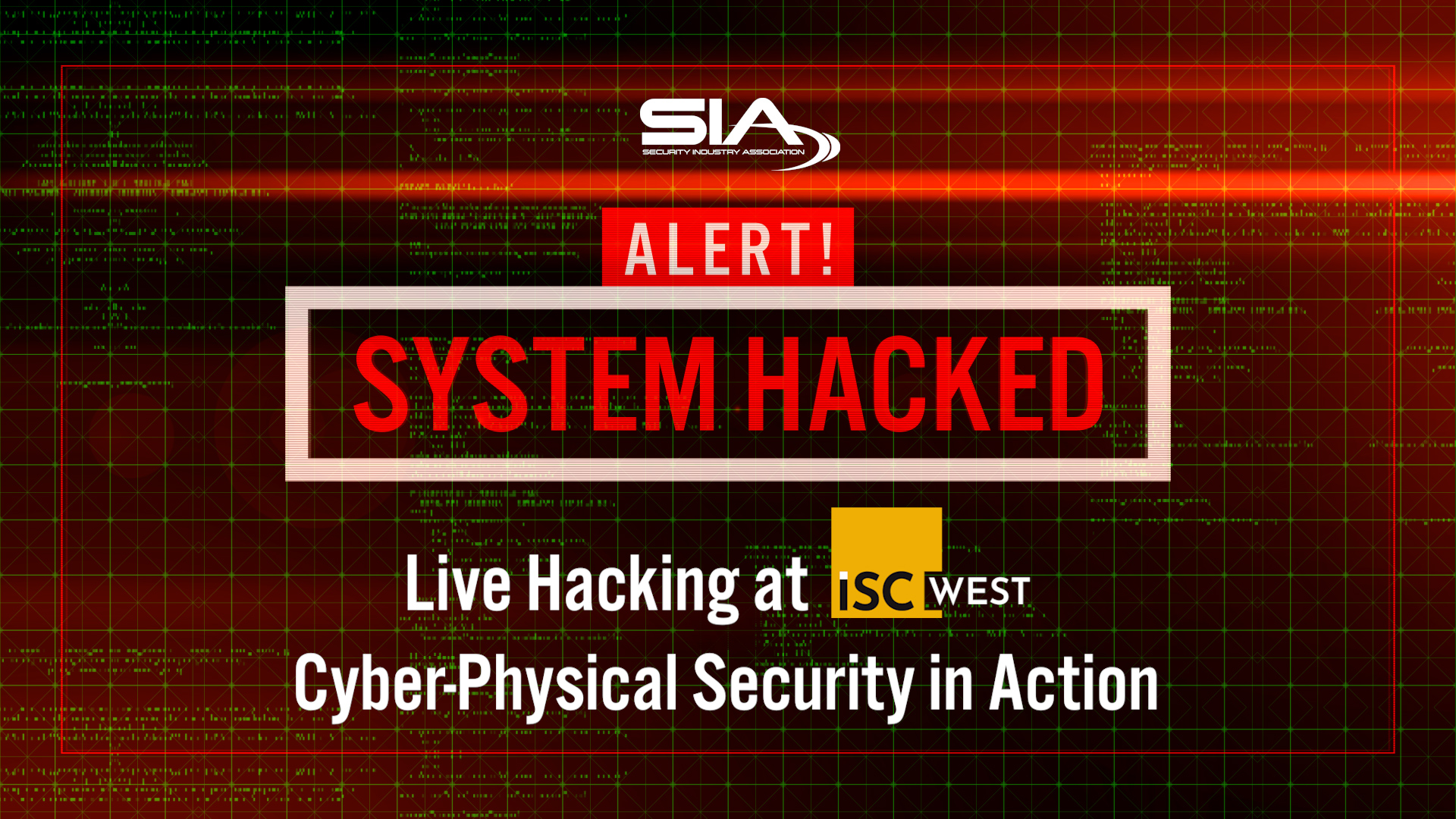 Live Hacking at ISC West: Cyber-Physical Security in Action