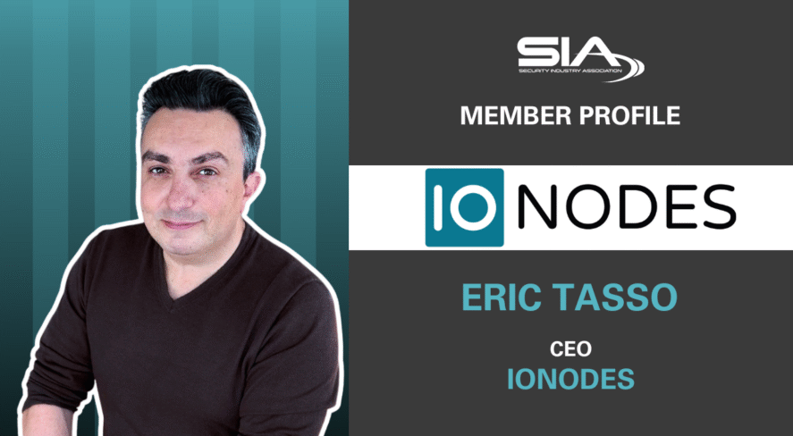 SIA Member Profile: IONODES Eric Tasso, CEO, IONODES