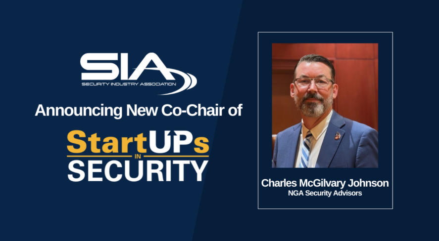 SIA Announcing New Chair of Startups in Security Charles M. Johnson, NGA Security Advisors