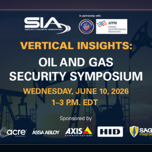 SIA Vertical Insights Oil and Gas Security Symposium Wednesday, June 10, 2026, 1-3 p.m. EDT