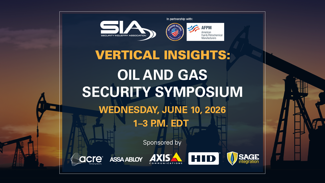 SIA Vertical Insights Oil and Gas Security Symposium Wednesday, June 10, 2026, 1-3 p.m. EDT