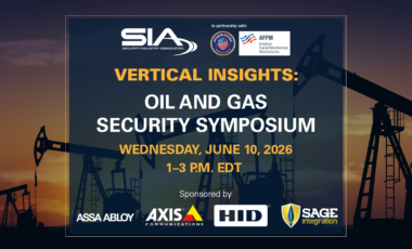 Vertical Insights: Oil and Gas Security Symposium Wednesday, June 10, 2026, 1-3 p.m. EDT Sponsored by ASSA ABLOY, Axis Communications, HID, SAGE Integration