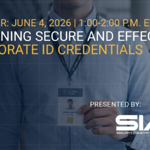 Webinar: June 4, 2026, 1 p.m. ET Designing Secure and Effective Corporate Credentials Presented by SIA