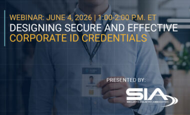 Webinar: June 4, 2026, 1 p.m. ET Designing Secure and Effective Corporate Credentials Presented by SIA