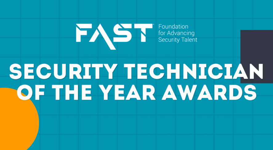 FAST: Foundation for Advancing Security Talent Security Technician of the Year Awards