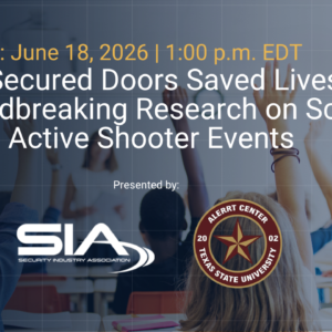 How Secured Doors Saved Lives webinar June 18, 2026, presented by SIA and ALERRT