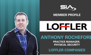 SIA Member Profile: Loffler Anthony Rocheford, practice manager of physical security, Loffler Companies