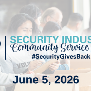 Security Industry Community Service Day #SecurityGivesBack June 5, 2026
