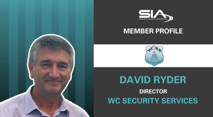 SIA Member Profile: WC Security Services David Ryder, Director, WC Security Services