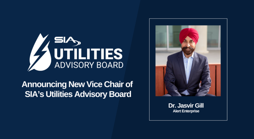 SIA Utilities Advisory Board Announcing New Vice Chair of SIA Utilities Advisory Board Jasvir Gill, Alert Enterprise