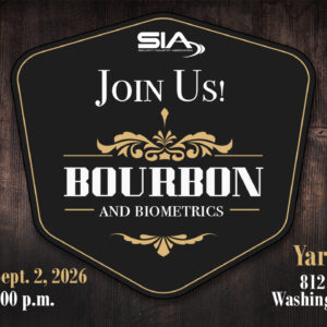 SIA Join Us! Bourbon and Biometrics Wednesday, Sept. 2, 2026, 7 p.m. Yard House, D.C.