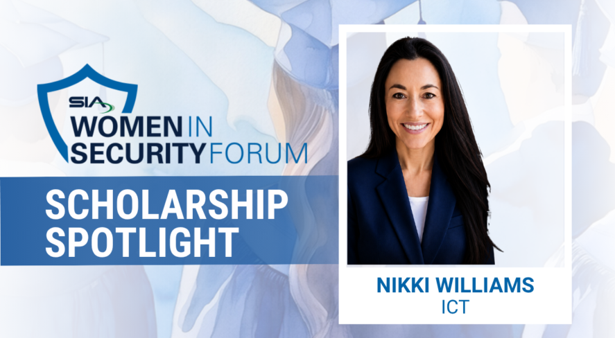 SIA Women in Security Forum Scholarship Spotlight: Nikki Williams, ICT