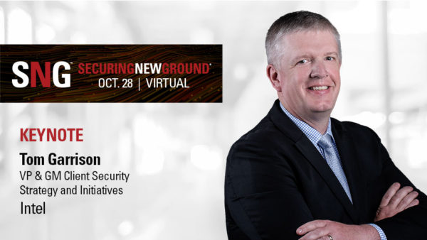 Securing New Ground 2021 keynote by Intel Corporation's Tom Garrison